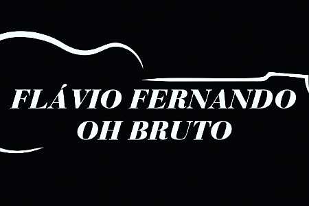 Conheça Flávio Fernando: Oh Bruto