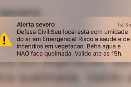 Moradores do interior de SP recebem alerta da Defesa Civil pelo celular sobre baixa umidade do ar e risco de queimadas