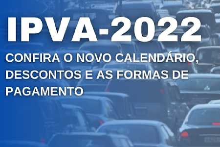 Governo de SP triplica o desconto no IPVA-2022 e oferece parcelamento em 5 vezes